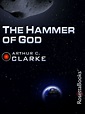 The Hammer of God: A Novel by Arthur C. Clarke, Paperback | Barnes & Noble®