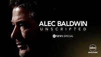 Watch ABC News Special: Alec Baldwin Unscripted Season 1 Episode 1 Alec ...