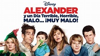 Ver Alexander y un día terrible, horrible, malo... ¡muy malo ...