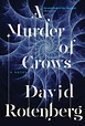 A Murder of Crows eBook by David Rotenberg | Official Publisher Page ...