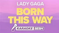 Lady Gaga - Born This Way (Karaoke) - YouTube