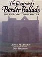 The Illustrated Border Ballads : The Anglo-Scottish Frontier by Nic ...