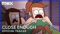 Close Enough | Official Trailer | Max - YouTube