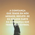 65 frases de confiança para quem sabe que ainda é possível acreditar