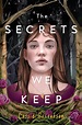 The Secrets We Keep | Book by Cassie Gustafson | Official Publisher ...