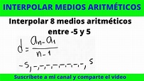 Interpolar 8 medios aritméticos entre -5 y 5 PROGRESIONES ARITMÉTICAS ...
