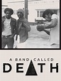 A Band Called Death | Syndicado