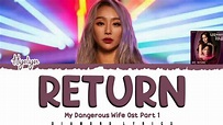 효린(HYOLYN) - Return (My Dangerous Wife Ost Part 1) Lyrics [HAN|ROM|ENG ...