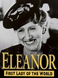 Prime Video: Eleanor, First Lady Of The World