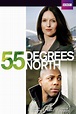 55 Degrees North • TV Show (2004 - 2005)