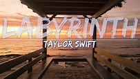 Taylor Swift - Labyrinth (Lyrics) - Full Audio, 4k Video - YouTube