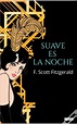 Suave Es La Noche de F. Scott Fitzgerald - eBook - WOOK
