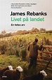 Livet på landet av James Rebanks (Heftet) - Natur | NorskeSerier