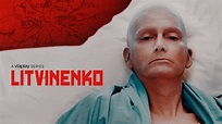 Litvinenko - TV-serier online - Viaplay