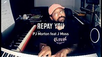 PJ Morton - Repay You [feat. J. Moss] (Promo Video) - YouTube