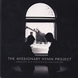 The Missionary Hymn Project - Album by Rob Gardner | Spotify