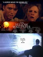 The Yellow Wallpaper (2011) - FilmAffinity