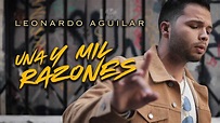 Leonardo Aguilar - Una y Mil Razones (Video Oficial) - YouTube