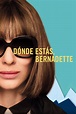 Dónde estás, Bernadette (2019) - Pósteres — The Movie Database (TMDb)