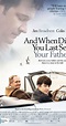When Did You Last See Your Father? (2007) - IMDb