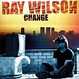 Ray Wilson - Change | Releases, Reviews, Credits | Discogs