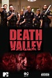 Death Valley (Serie de televisión) - EcuRed