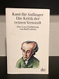 Kant für Anfänger - Die Kritik der reinen Vernunft - Immanuel Kant/Ralf ...