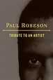 Paul Robeson: Tribute to an Artist (película 1979) - Tráiler. resumen ...