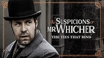 The Suspicions Of Mr. Whicher: The Ties That Bind | Apple TV