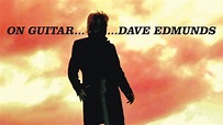 Dave Edmunds: On Guitar... Rags & Classics | Louder