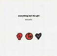 Everything But The Girl - Acoustic | Releases | Discogs