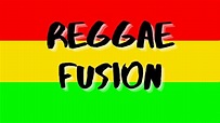 Reggae Fusion Songs ⏩ The Rise of Reggae Fusion Music