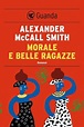 MORALE E BELLE RAGAZZE (#3 Ramotswe) | lacuocaignorante