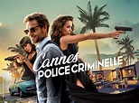 Cannes Police Criminelle - Série/Feuilleton 1 saison et 6 episodes ...