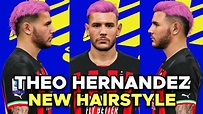 PES 2017 THEO HERNANDEZ FACE & HAIRSTYLE UPDATE JULY 2022 | DOWNLOAD ...