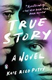 True Story: A Novel (Paperback) | Newtown Bookshop
