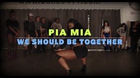 Pia Mia "We Should Be Together" - YouTube