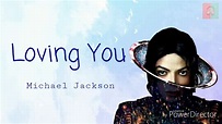 Loving You - Michael Jackson [Lyrics] - YouTube