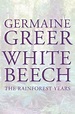 White Beech. The Rainforest Years - Book Collective