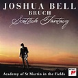 Joshua Bell plays Max Bruch – Scottish Fantasy & Violin Concerto No.1 ...