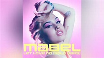 Mabel - Let Love Go (Solo Version) - YouTube