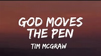 Tim McGraw - God Moves The Pen (lyrics) - YouTube