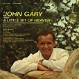 John Gary - A Little Bit of Heaven Album Reviews, Songs & More | AllMusic
