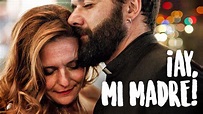 ¡Ay, mi madre! (2019) - Netflix | Flixable