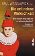 ISBN 3492247423 "Die erfundene Wirklichkeit - Wie wissen wir, was wir ...