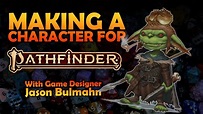 Pathfinder 2E Character Creation | Jason Bulmahn Makes it Easy! - YouTube