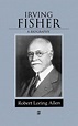 Irving Fisher : A Biography - Walmart.com