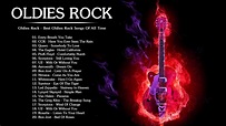 Oldies Rock Playlist - Best Oldies Rock Songs Of All Time - YouTube
