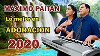 MAXIMO PAITAN LO MEJOR EN ADORACIÓN 2020 - YouTube