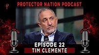 Tim Clemente - The Power of Stories (Protector Nation Podcast 🎙️) EP 22 ...